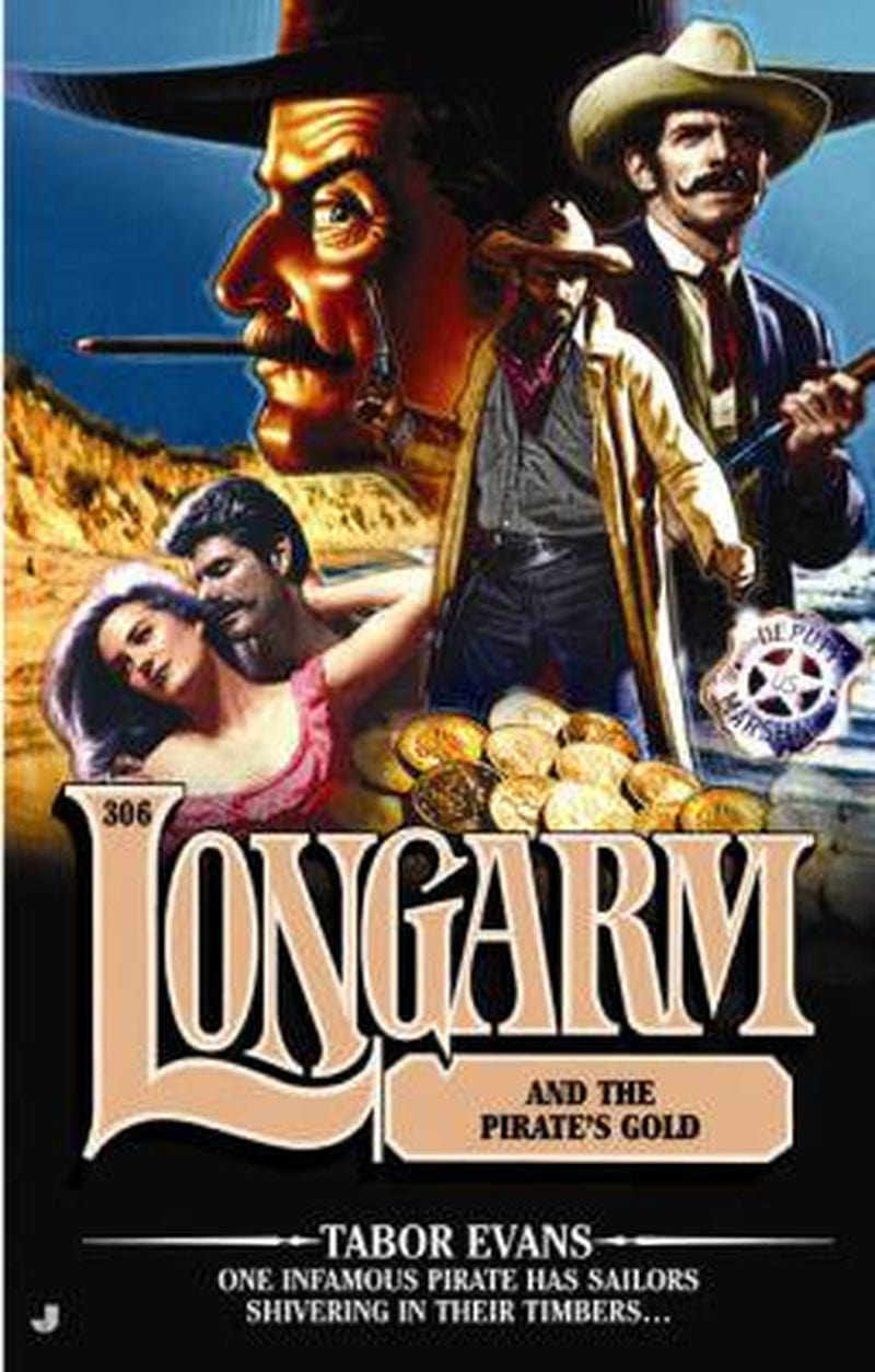 Longarm 306: Longarm and the Pirate'S Gold (Mass Market Paperback - Used) 0515137340 9780515137347