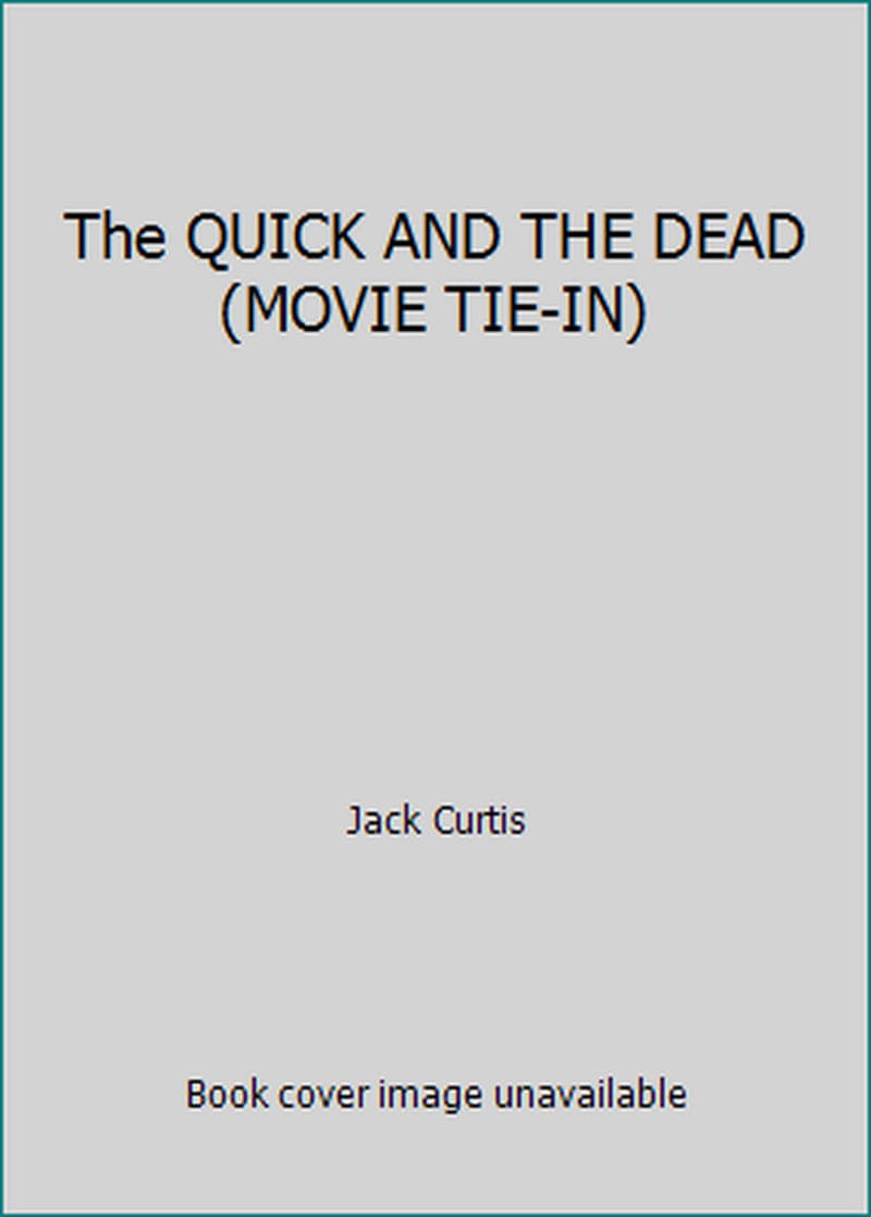 The Quick and the Dead (Movie Tie-In) (Mass Market Paperback - Used) 0671518984 9780671518981