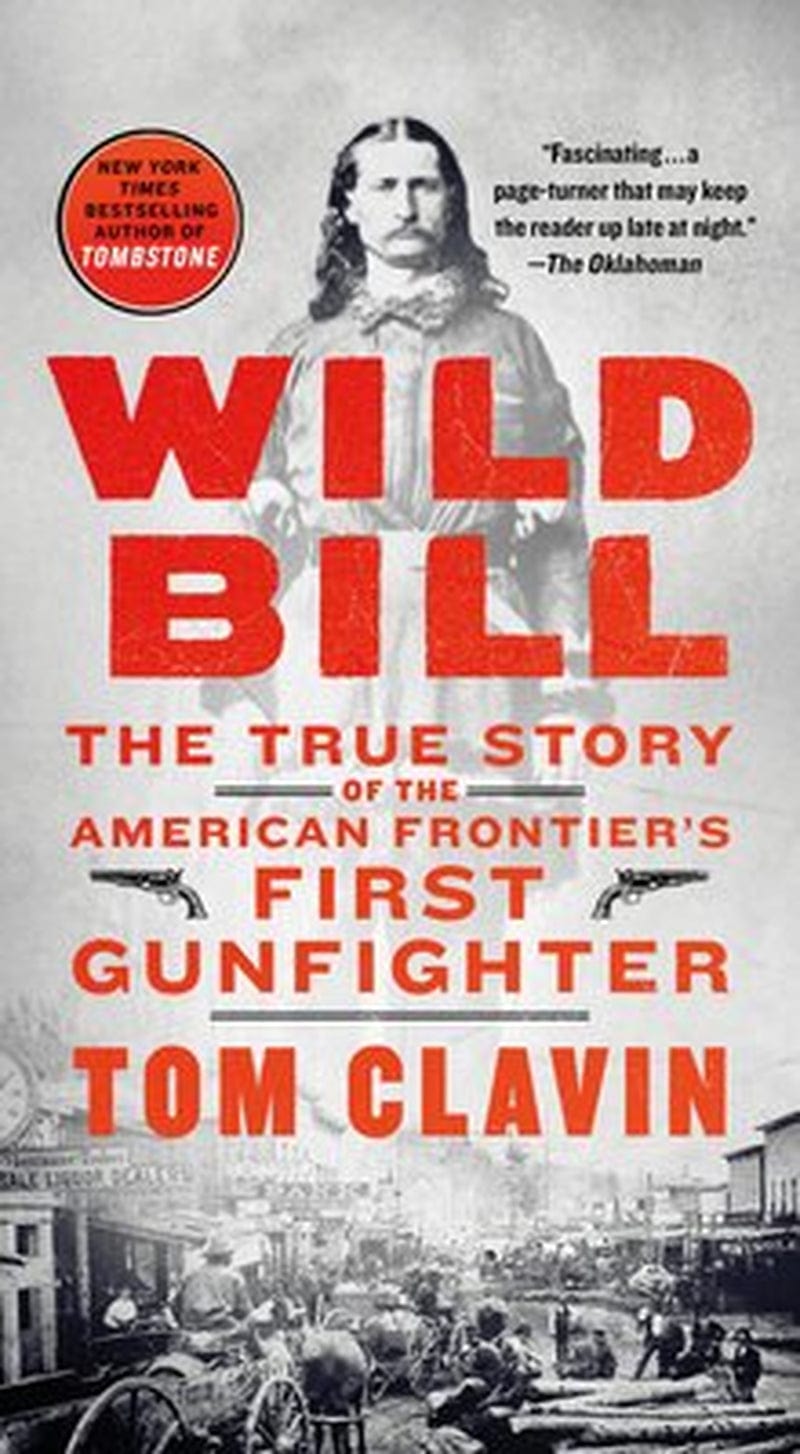 Wild Bill: the True Story of the American Frontier'S First Gunfighter (Mass Market Paperback - Used) 1250756006 9781250756008